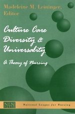 Cultura Diversidad y Universalidad del Cuidado: Una Teoría de Enfermería